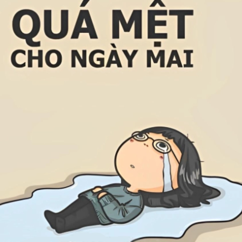 meme mệt mỏi 8
